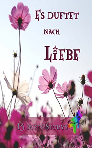 Es duftet nach Liebe