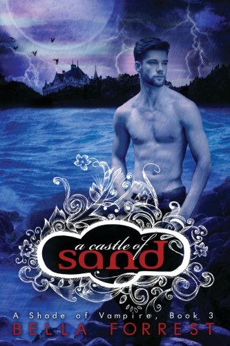A Castle Of Sand (A Shade of Vampire, Band 3)