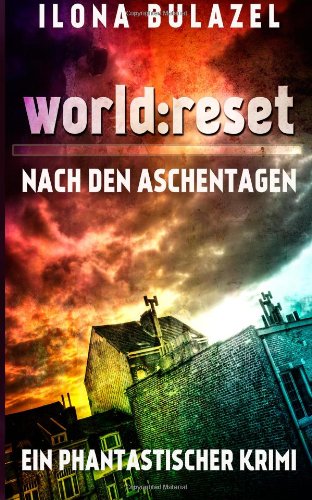 world: reset - Nach den Aschentagen