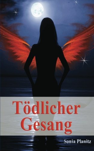 Tödlicher Gesang (Tödliche Legenden, Band 1)