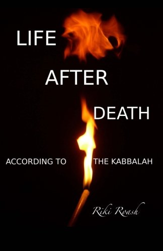 Life After Death According to the Kabbalah (Fundamentals According to the Kabbalah, Band 2)