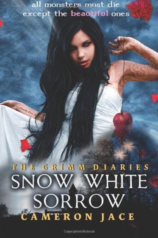 Snow White Sorrow (The Grimm Diaries, Band 1)