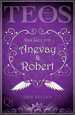 Das Lied von Anevay & Robert (The Empires of Stones, Band 1)