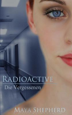 Radioactive: Die Vergessenen