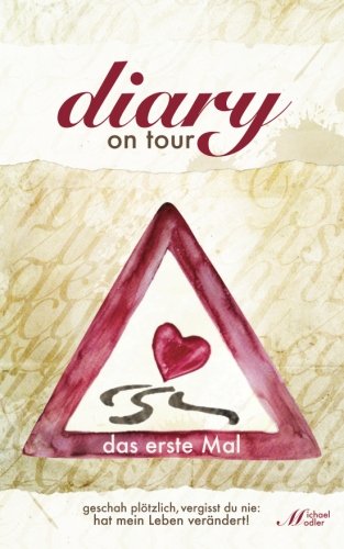 Diary on Tour - Das erste Mal