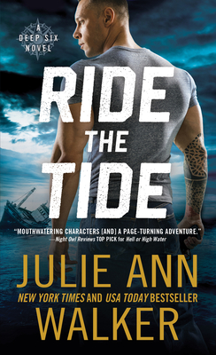 Ride the Tide: A Navy Seal Romance (The Deep Six, 3, Band 3)