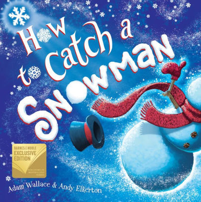 How to Catch a Snowman