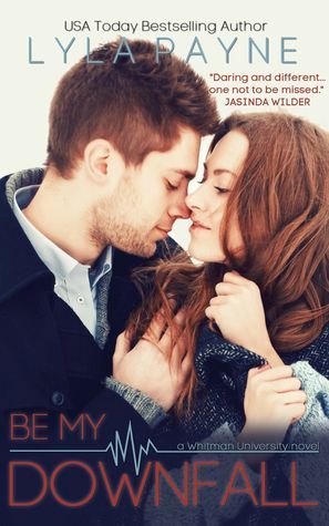 Be My Downfall (Whitman University)