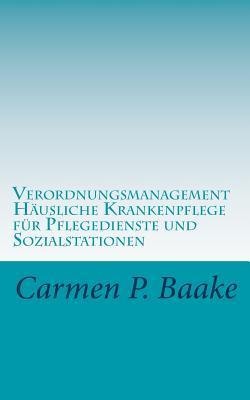 Verordnungsmanagement Häusliche Krankenpflege für Pflegedienste und Sozialstationen