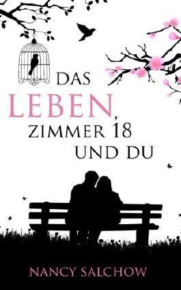Das Leben, Zimmer 18 und du