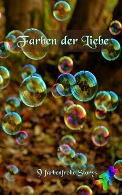 Farben der Liebe: 9 farbenfrohe Storys