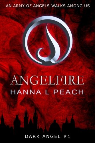 Angelfire (Dark Angel #1): Urban Fantasy (Dark Angel Saga, Band 1)
