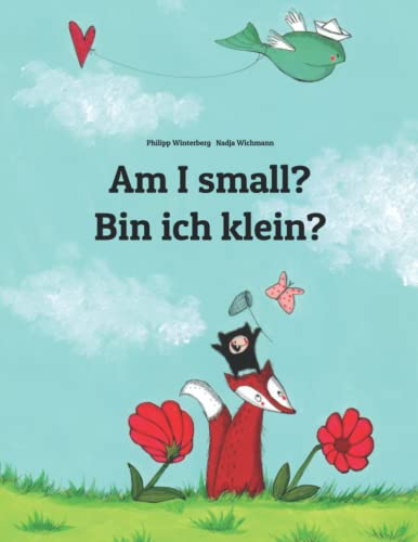 Am I small? Bin ich klein?: Children's Picture Book English-German (Bilingual Books (English-German) by Philipp Winterberg)