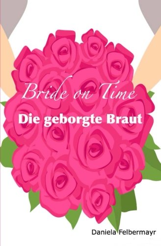 Bride on Time - Die geborgte Braut