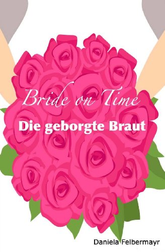 Bride on Time - Die geborgte Braut