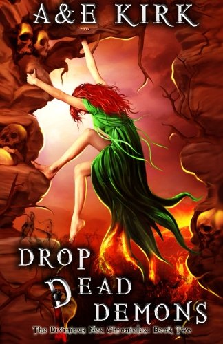 Drop Dead Demons: The Divinicus Nex Chronicles: Book 2