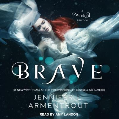 Brave (Wicked Trilogy, Band 3)