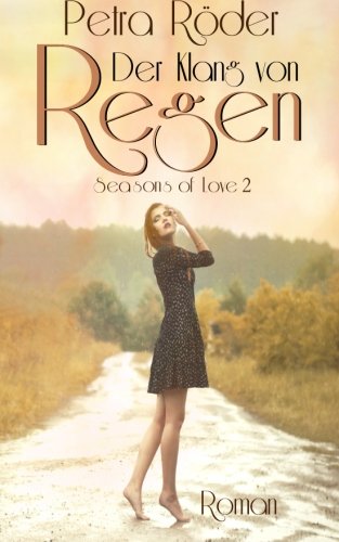 Der Klang von Regen (Seasons of Love, Band 2)