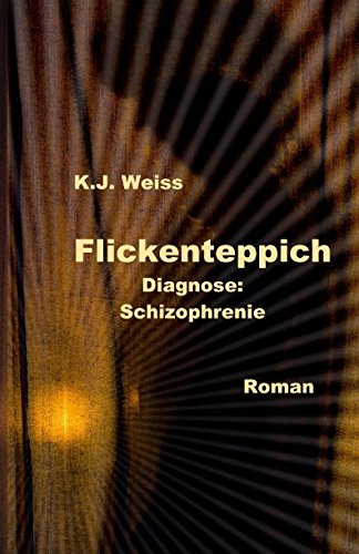 Flickenteppich: Diagnose: Schizophrenie