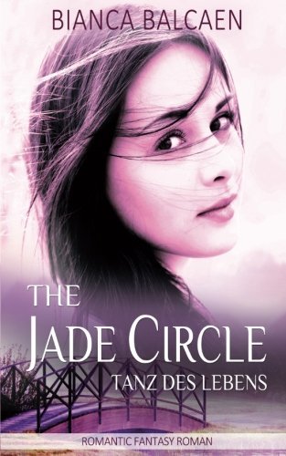 The Jade Circle - Tanz des Lebens (Band 1)