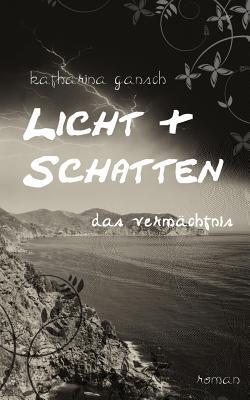 Licht & Schatten: Das Vermächtnis
