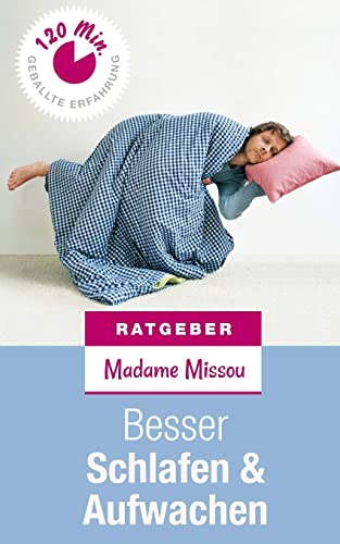 Besser Schlafen & Aufwachen - Erste Hilfe bei Schlafstörungen, Schnarchen und Morgenmuffeligkeit