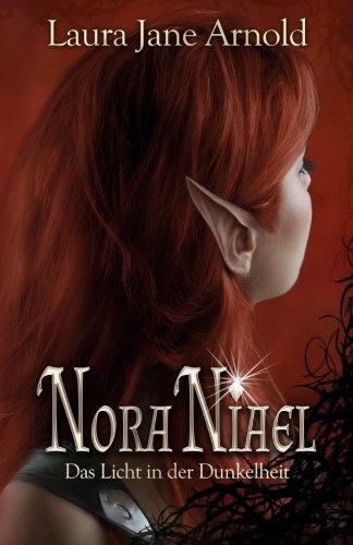 Nora Niael: Das Licht in der Dunkelheit