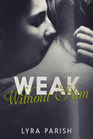 Weak Without Him (Weakness)