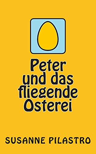 Peter und das fliegende Osterei
