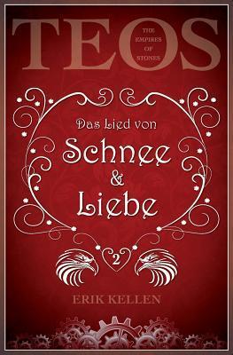 Das Lied von Schnee & Liebe (The Empires of Stones, Band 2)