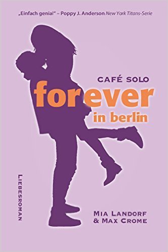 Forever in Berlin: Ein Liebesroman