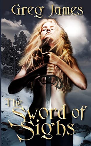 The Sword of Sighs (The Age of the Flame, Band 1)