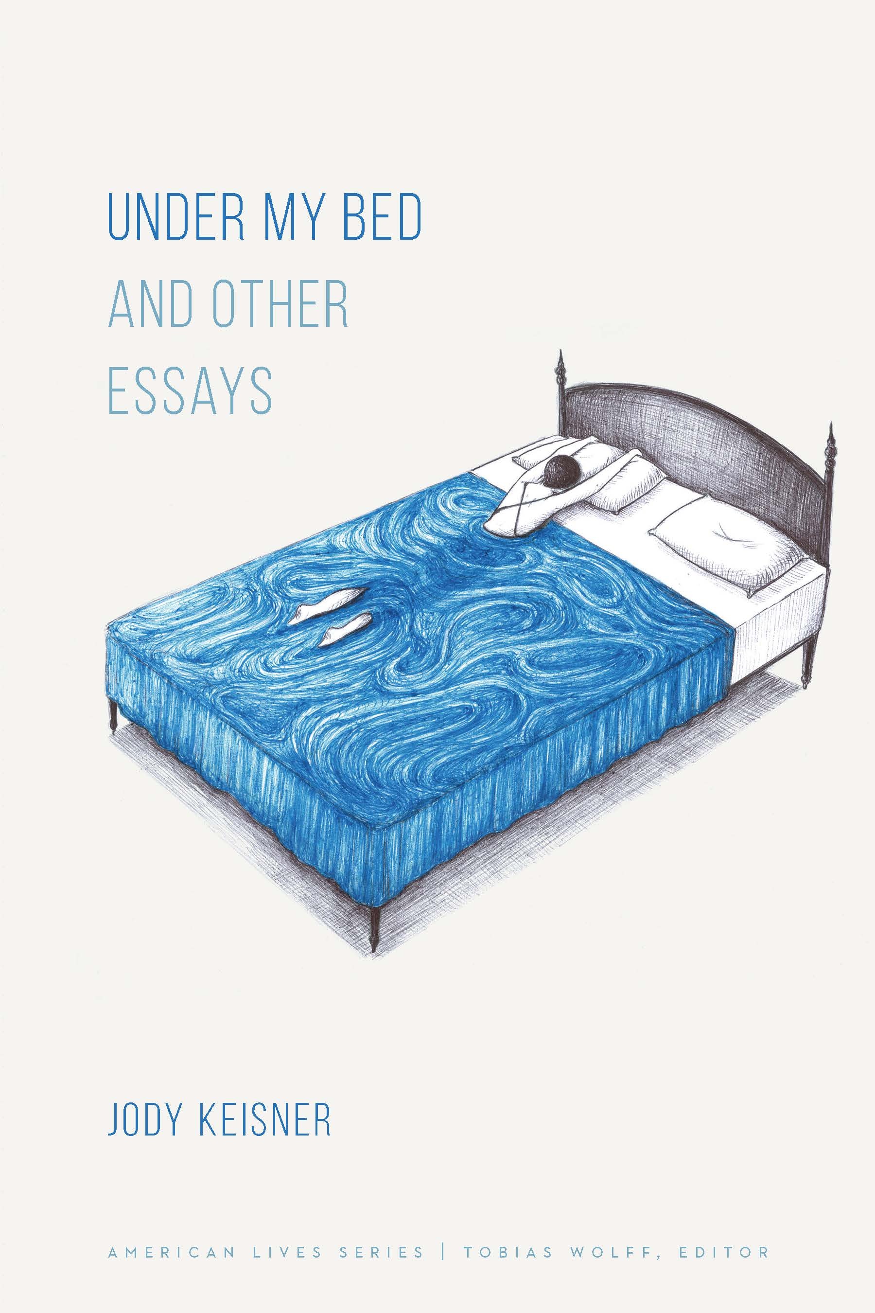 Under My Bed and Other Essays (American Lives)