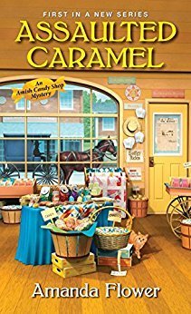 Assaulted Caramel (An Amish Candy Shop Mystery, Band 1)