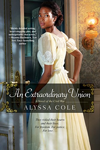 An Extraordinary Union: An Epic Love Story of the Civil War (The Loyal League, Band 1)