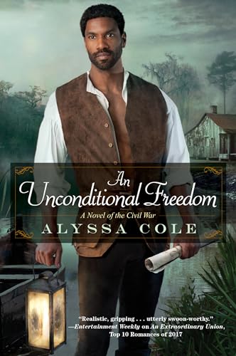 An Unconditional Freedom: An Epic Love Story of the Civil War (The Loyal League, Band 3)