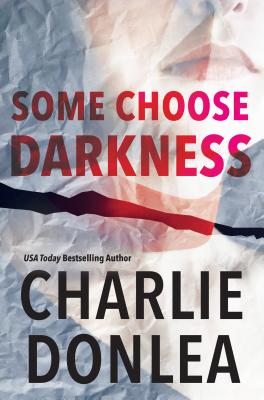 Some Choose Darkness (A Rory Moore/Lane Phillips Novel, Band 1)