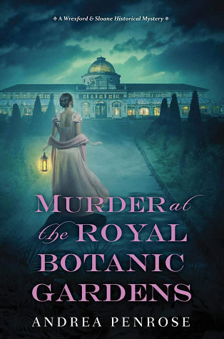 Murder at the Royal Botanic Gardens: A Riveting New Regency Historical Mystery (A Wrexford & Sloane Mystery, Band 5)