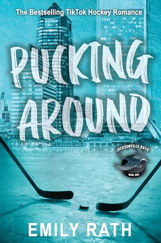 Pucking Around: A Why Choose Hockey Romance (Jacksonville Rays Hockey, Band 1)