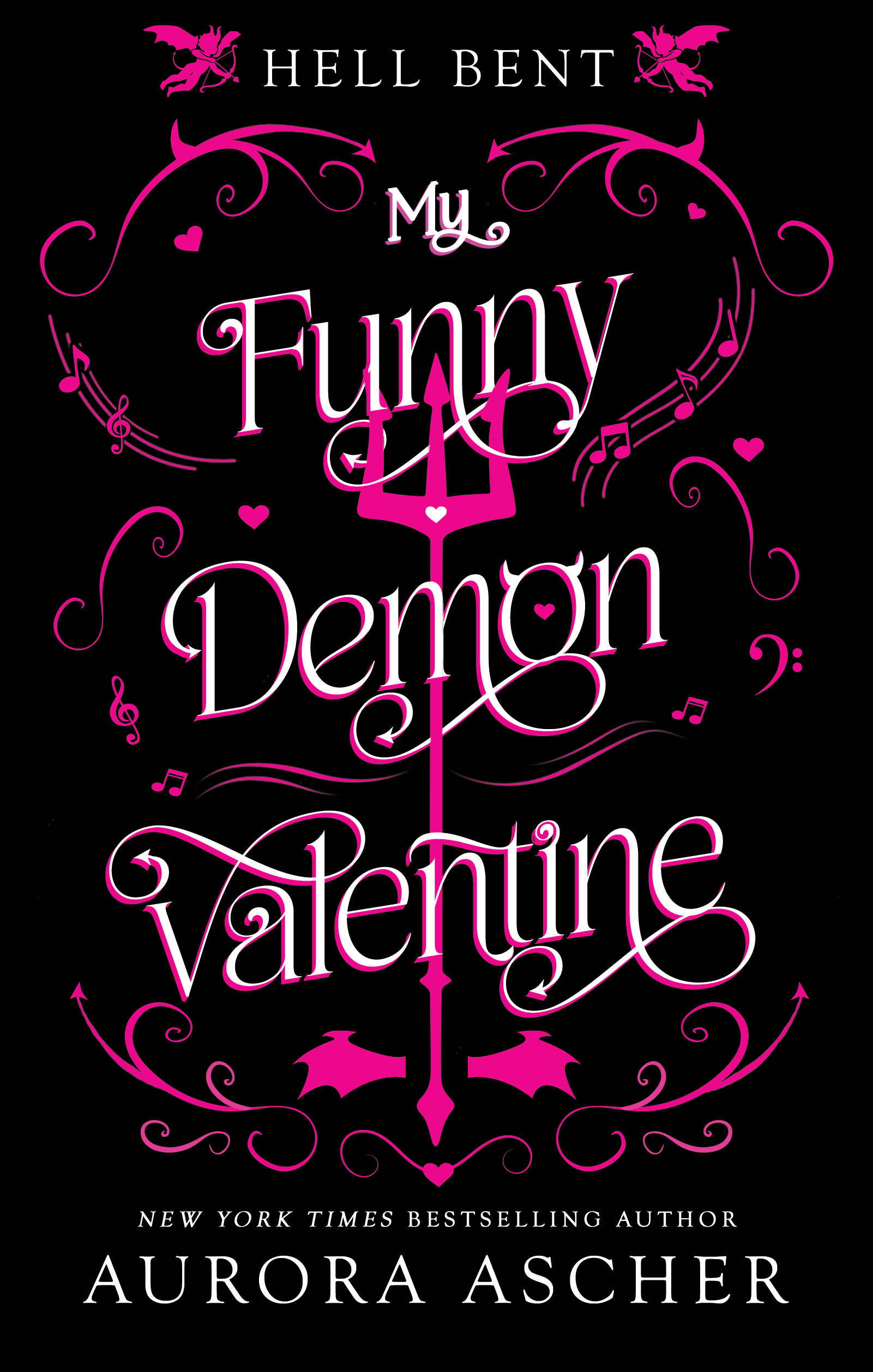 My Funny Demon Valentine: Deluxe Limited Edition: Special Limited First Printing (Hell Bent, Band 1)