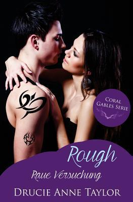 Rough: Raue Versuchung (Coral Gables Serie)
