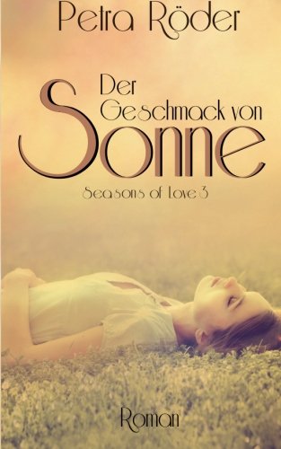Der Geschmack von Sonne (Seasons of Love, Band 3)