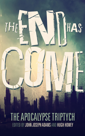 The End Has Come (The Apocalypse Triptych, Band 3)