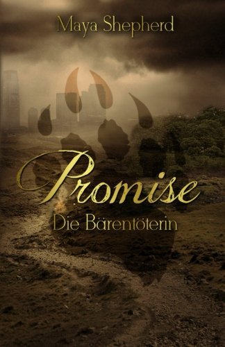 Die Bärentöterin (Promise, Band 1)