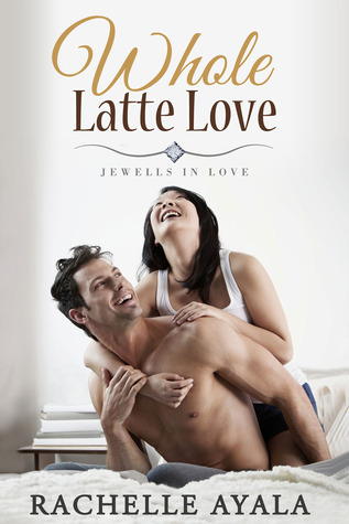 Whole Latte Love (Jewells in Love, Band 1)