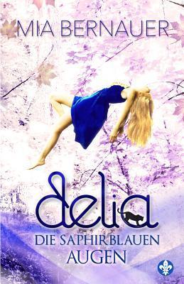 Delia: Die saphirblauen Augen