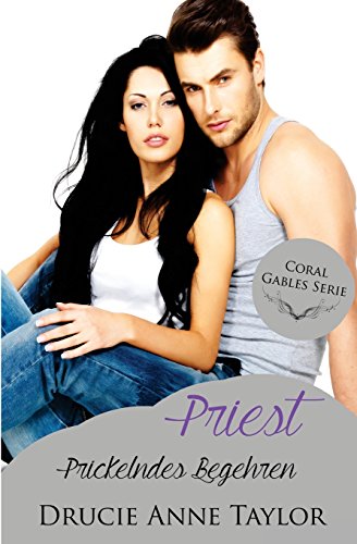 Priest: Prickelndes Begehren (Coral Gables Serie)