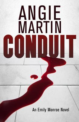 Conduit (An Emily Monroe Novel, Band 1)