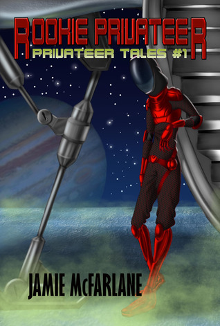 Rookie Privateer (Privateer Tales, Band 1)