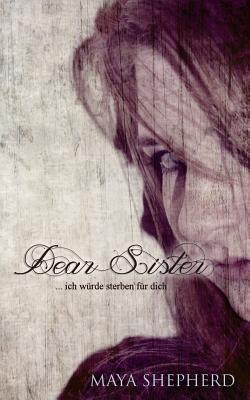 Ich würde sterben für dich (Dear Sister)